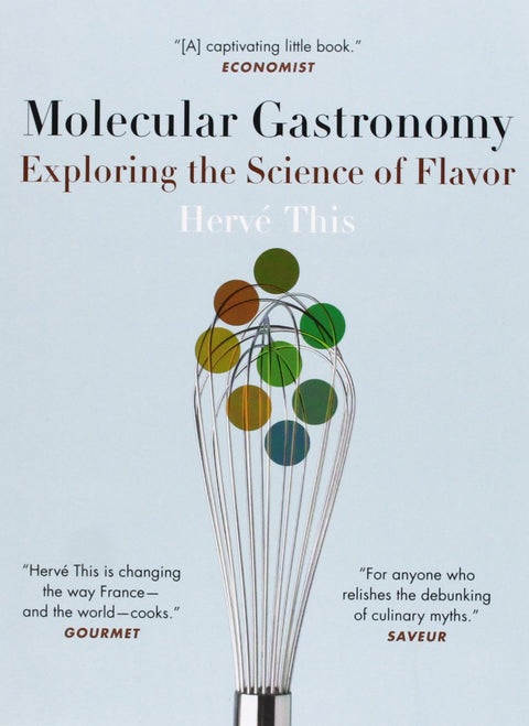 Gastronomie moléculaire : à la découverte de la science des saveurs (Arts et traditions de la table : perspectives sur l’histoire culinaire)