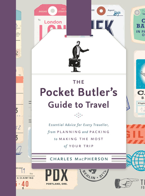 Le guide de voyage du parfait majordome de poche : conseils essentiels pour tous les voyageurs, de la préparation des bagages à l’art de profiter pleinement de son séjour