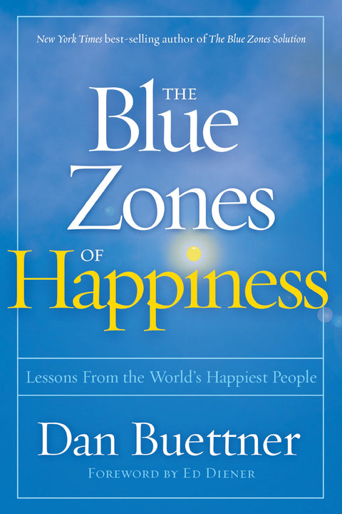 Les zones bleues du bonheur : les leçons des habitants des régions les plus heureuses du monde (Les zones bleues)