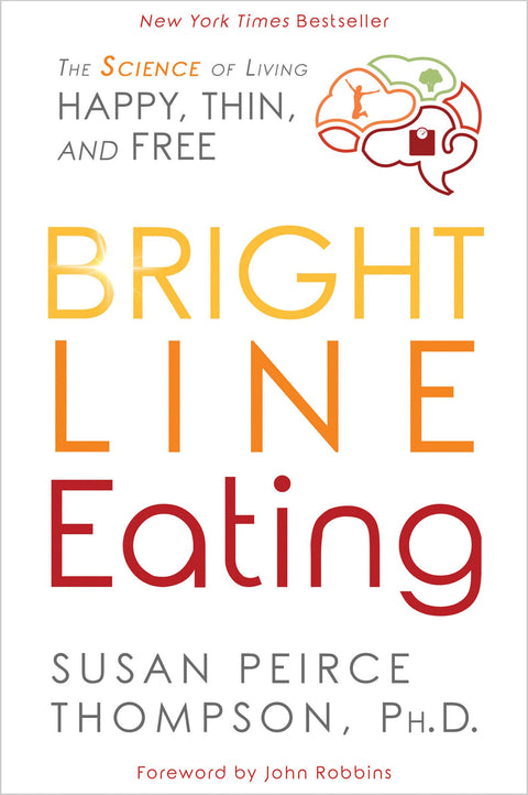 Bright Line Eating : la science d'une vie heureuse, mince et libre