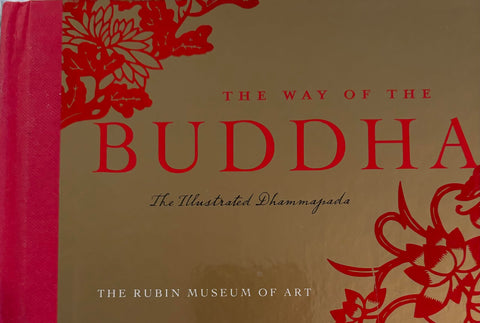 The Way of the Buddha: The Illustrated Dhammapada