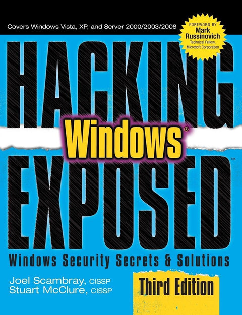 Hacking Exposed Windows: Microsoft Windows Security Secrets and Solutions, Third Edition 3rd edition by Scambray, Joel (2007) Paperback