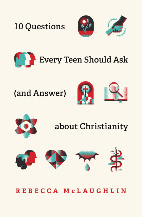 10 questions que chaque adolescent devrait se poser (et auxquelles il devrait répondre) sur le christianisme