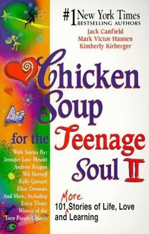 Soupe au poulet pour l’âme adolescente II : 101 autres histoires de vie, d’amour et d’apprentissage