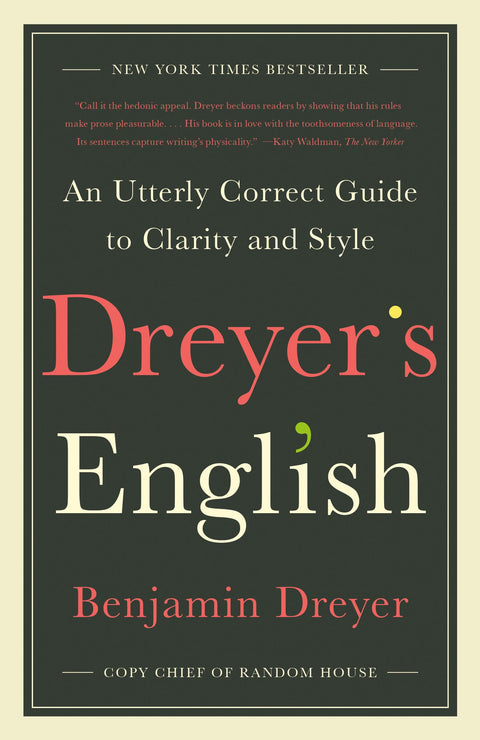 L’anglais selon Dreyer : un guide absolument infaillible pour la clarté et le style