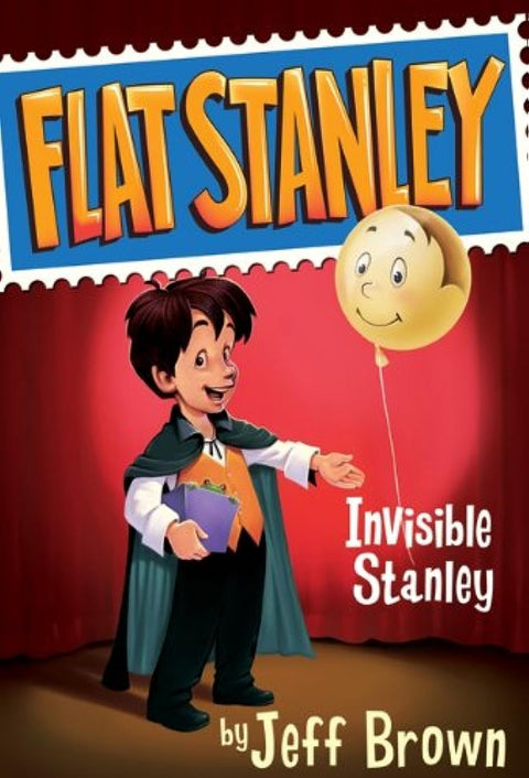 Invisible Stanley: A Classic Flat Stanley Adventure About Invisibility and Magic for Children (Ages 6-10)