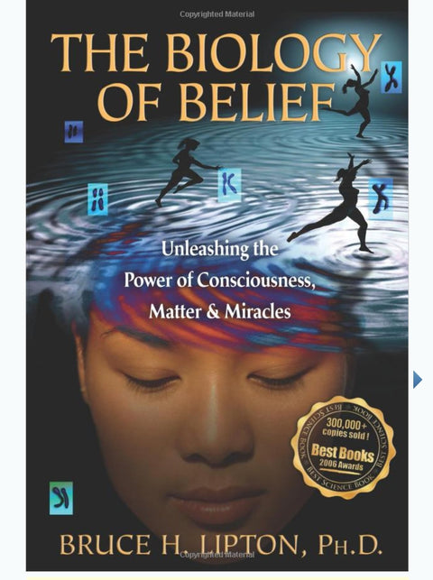 La biologie de la croyance : Libérer le pouvoir de la conscience, de la matière et des miracles