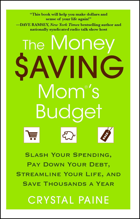Le budget de la Money Saving Mom : Réduisez vos dépenses, remboursez vos dettes, simplifiez votre vie et économisez des milliers d'euros par an