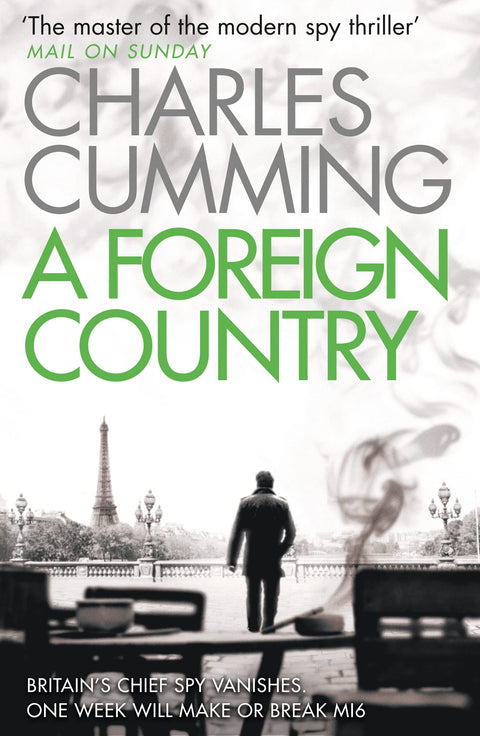 A Foreign Country: From the Sunday Times Top Ten bestselling author, a compelling spy action crime thriller you won’t want to put down: Book 1 (Thomas Kell Spy Thriller)
