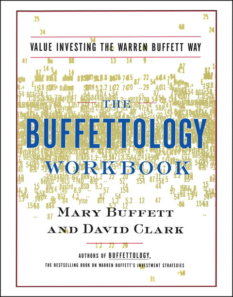 Le cahier d'exercices de la Buffettologie : Les techniques éprouvées pour investir avec succès sur des marchés en pleine mutation qui ont fait de Warren Buffett l'investisseur le plus célèbre au monde