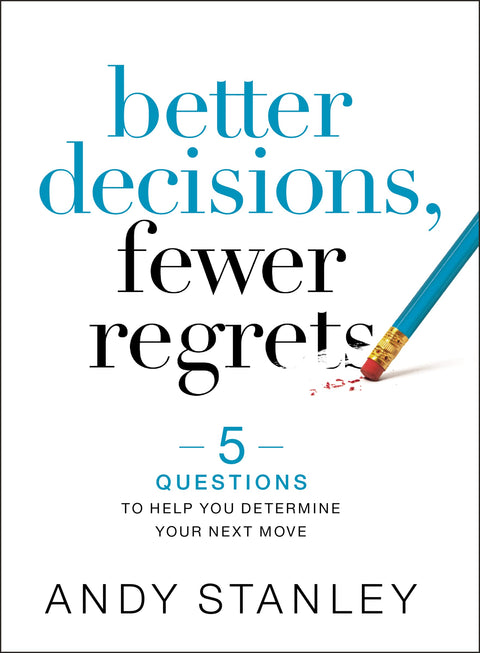 De meilleures décisions, moins de regrets : 5 questions pour vous aider à déterminer votre prochaine étape