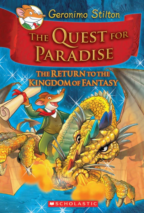 The Quest for Paradise (Geronimo Stilton and the Kingdom of Fantasy #2: The Return to the Kingdom of Fantasy): The Return to the Kingdom of Fantasy