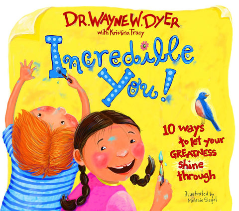 Incredible You!: 10 Ways To Let Your Greatness Shine Through