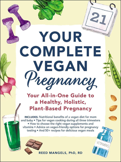 Votre grossesse végane complète : votre guide tout-en-un pour une grossesse saine, holistique et à base de plantes