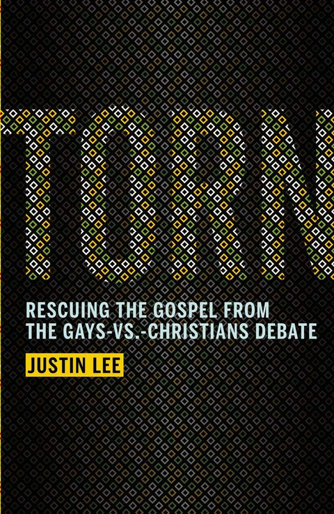 Torn: Rescuing the Gospel from the Gays-vs.-Christians Debate