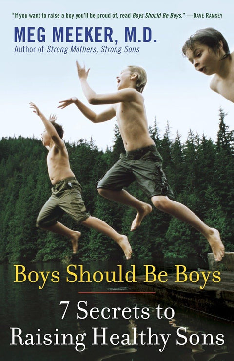 Les garçons doivent rester des garçons : 7 secrets pour élever des fils épanouis