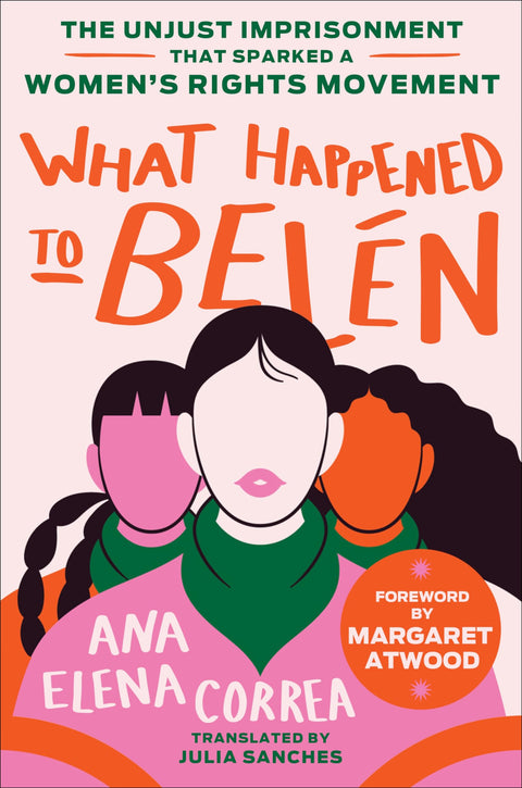 What Happened to Belen: The Unjust Imprisonment That Sparked A Women's Rights Movement