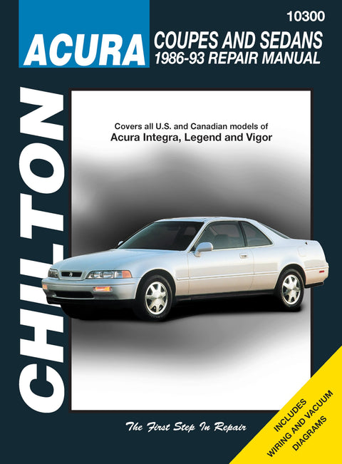 Chilton's Acura Coupes and Sedans: 1986-93 Repair Manual