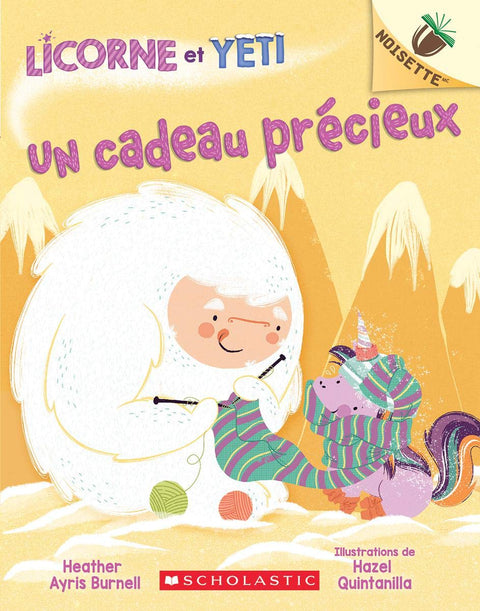 Noisette : Licorne et Yeti : N° 4 - Un cadeau précieux (Licorne et Yeti, 4)