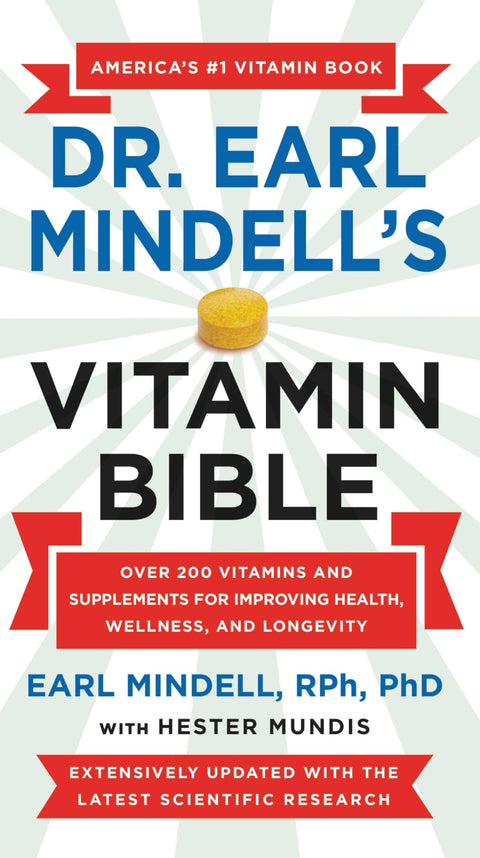 La Bible des vitamines du Dr Earl Mindell : Plus de 200 vitamines et compléments pour améliorer la santé, le bien-être et la longévité