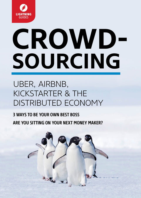 Crowdsourcing : Uber, Airbnb, Kickstarter et l'économie distribuée