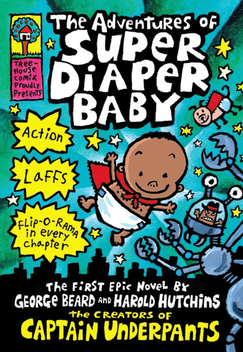 Les Aventures de Super Diaper Baby : un roman graphique (Super Diaper Baby n° 1), par le créateur de Capitaine Poussin