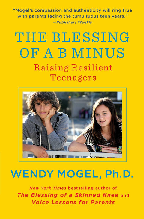 La bénédiction d’un B− : élever des adolescents résilients