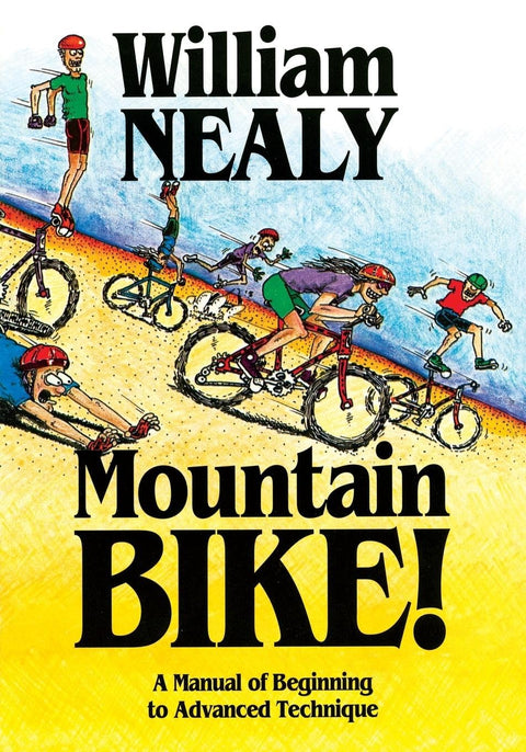 VTT ! : Manuel de techniques du débutant à l'expert (Collection William Nealy)