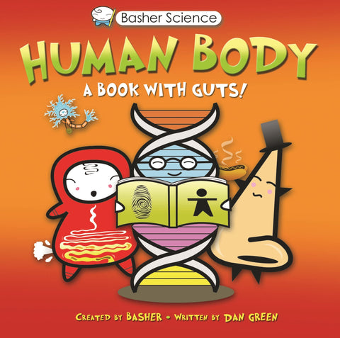 Basher Science : Le corps humain : Un livre avec des tripes !