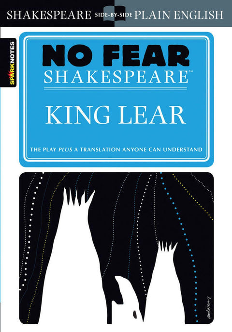 King Lear: No Fear Shakespeare Side-By-Side Plain English