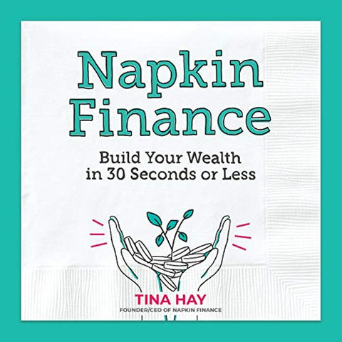 Napkin Finance : bâtissez votre fortune en 30 secondes ou moins