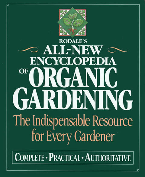 L'Encyclopédie ultime du jardinage biologique de Rodale : L'incontournable ressource verte pour tout jardinier