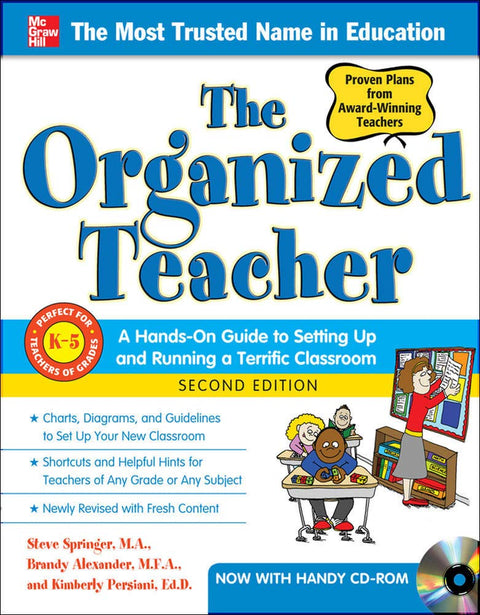 The Organized Teacher: A Hands-on Guide to Setting Up & Running a Terrific Classroom, Grades K-5 (Book & CD-ROM)