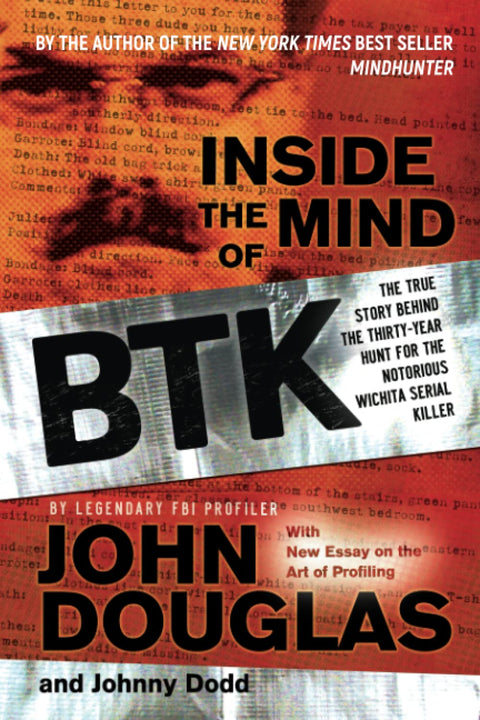 Dans l’esprit de BTK : la véritable histoire de la traque de trente ans du tristement célèbre tueur en série de Wichita
