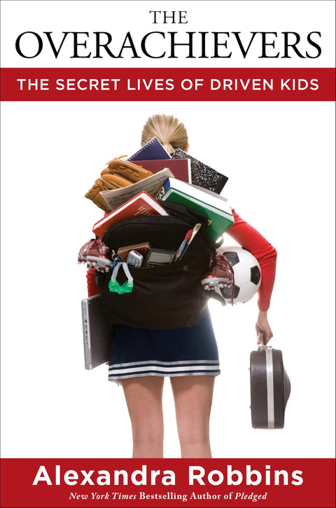 The Overachievers: The Secret Lives of Driven Kids