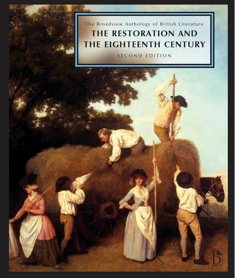 The Broadview Anthology of British Literature: Restoration and the Eighteenth Century v. 3