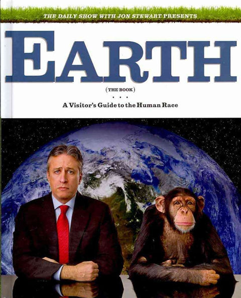 The Daily Show with Jon Stewart présente La Terre (Le livre) : Guide de visite de la race humaine