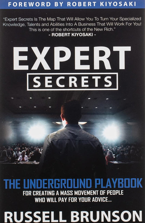 Expert Secrets : Le guide clandestin pour trouver votre message, bâtir une communauté et changer le monde