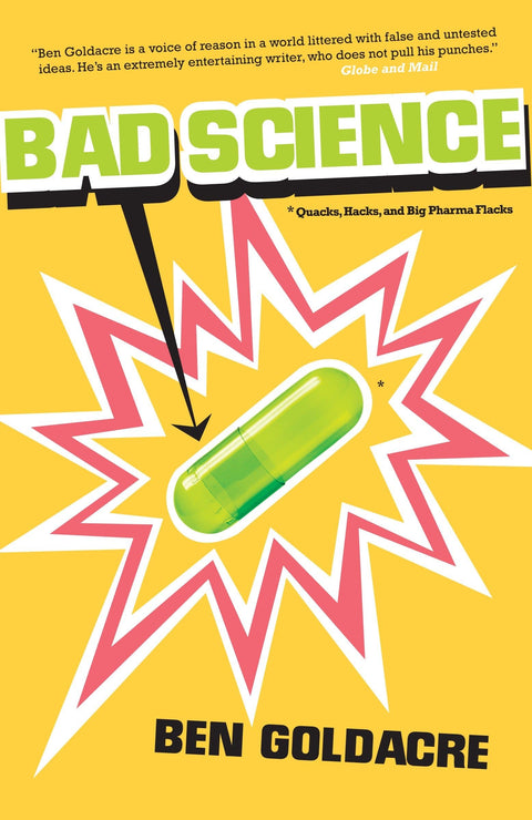 Mauvaise science : charlatans, imposteurs et bonimenteurs de l'industrie pharmaceutique