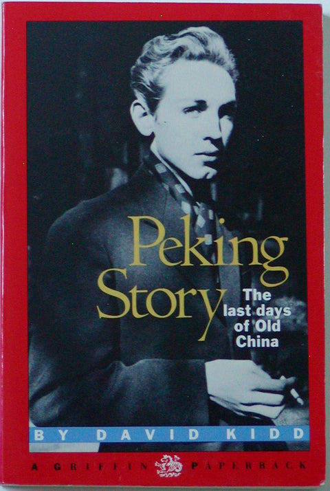 Peking Story: The Last Days of Old China