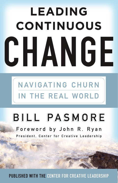Leading Continuous Change: Navigating Churn in the Real World (UK PROFESSIONAL BUSINESS Management / Business)