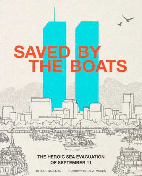 Saved by the Boats: The Heroic Sea Evacuation of September 11 (Encounter: Narrative Nonfiction Picture Books)
