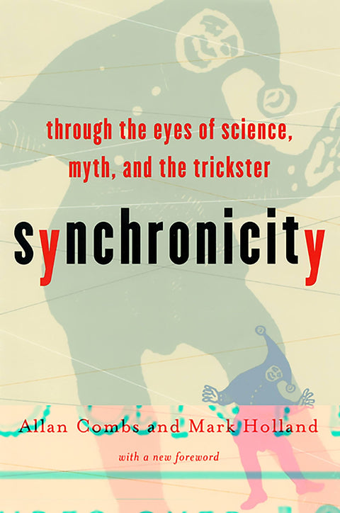 Synchronicité : À travers le regard de la science, du mythe et du farceur