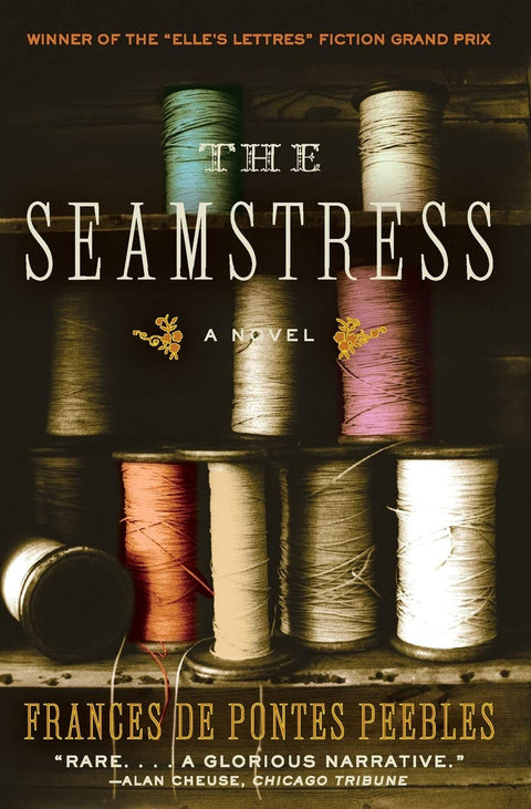 The Seamstress: An Award-Winning Novel – Two Sisters, Abduction, and Marriage in Lawless Brazil