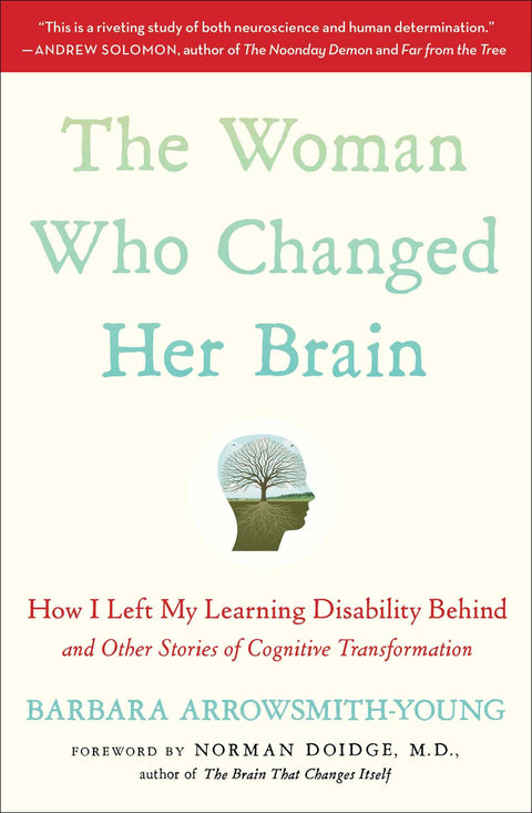 La femme qui a transformé son cerveau : Comment j'ai surmonté mes troubles d'apprentissage et autres récits de transformation cognitive