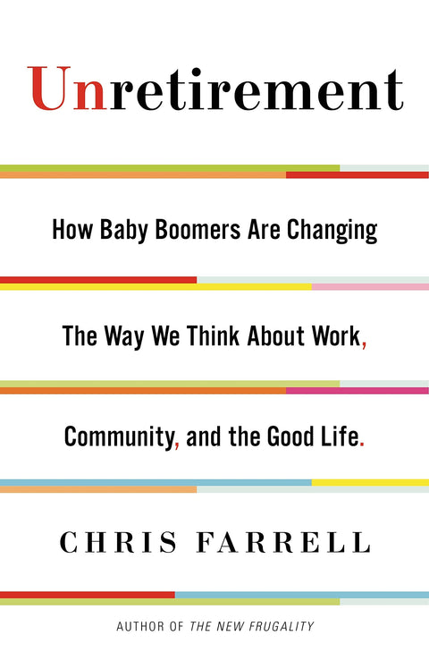 La fin de la retraite : comment les baby-boomers changent notre vision du travail, de la communauté et d’une vie épanouie