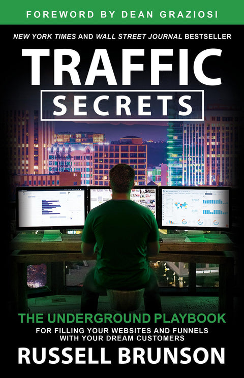 Traffic Secrets : Le guide secret pour remplir vos sites Web et vos tunnels de conversion de vos clients idéaux