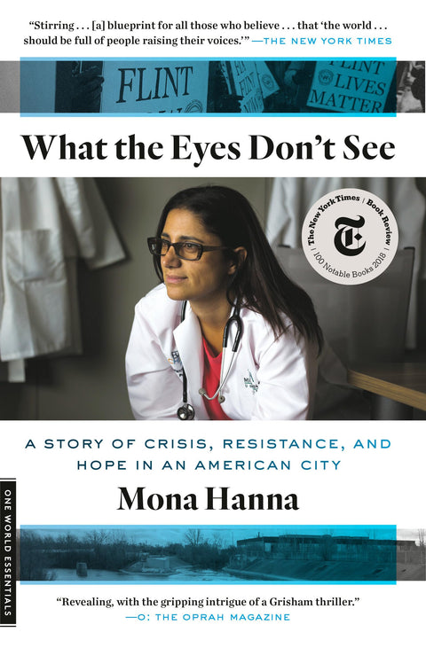 What the Eyes Don't See: A Story of Crisis, Resistance, and Hope in an American City