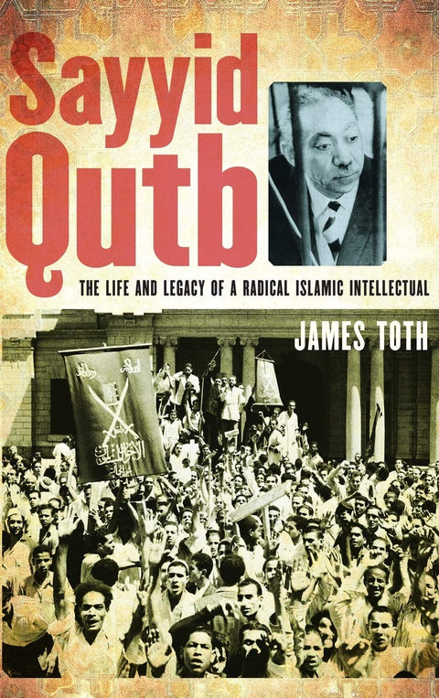 Sayyid Qutb : la vie et l’héritage d’un intellectuel islamiste radical