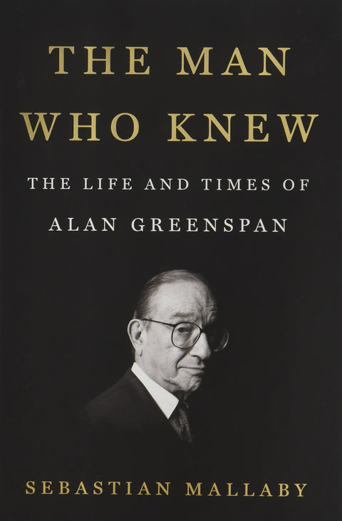 L'homme qui savait : Vie et carrière d'Alan Greenspan